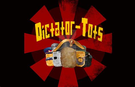 Dictater Tots By Saeakman On Deviantart