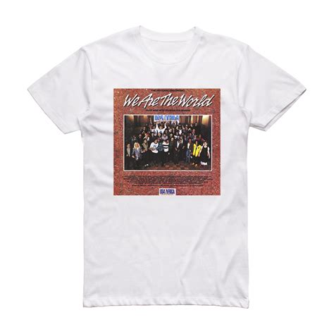 U S A For Africa We Are The World Album Cover T Shirt White Album
