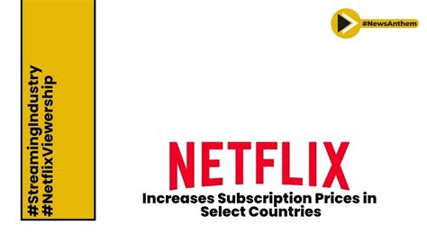 Netflix Increases Subscription Prices In Select Countries Amidst