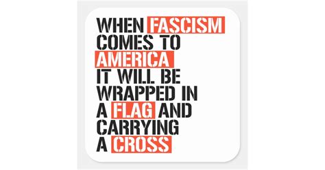 When Fascism Comes To America Square Sticker Zazzle