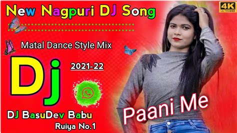 New Nagpuri Dj Song 2021 ∆ Paani Me ∆ Anjali Tigga ∆ Matal Dance Style