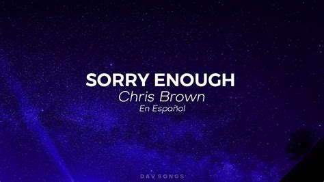Sorry Enough Chris Brown Traducida Al Español Sub Español Youtube