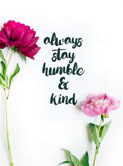 Happiness Quotes Why Always Stay Humble Boomsumo Quotes