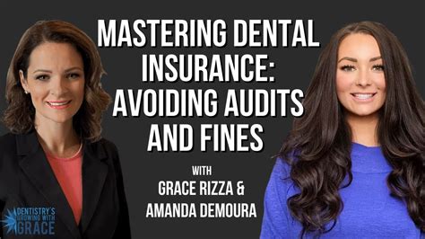 Mastering Dental Insurance Avoiding Audits And Fines Grace Rizza