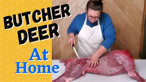 Deer Processing At Home Deer Butchering Basics Part 1 Youtube