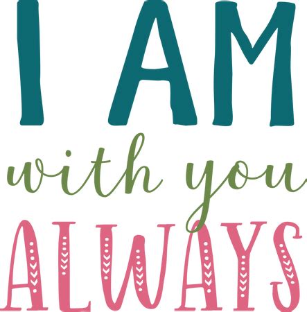 I Am With You Always SVG Cut File - Snap Click Supply Co.
