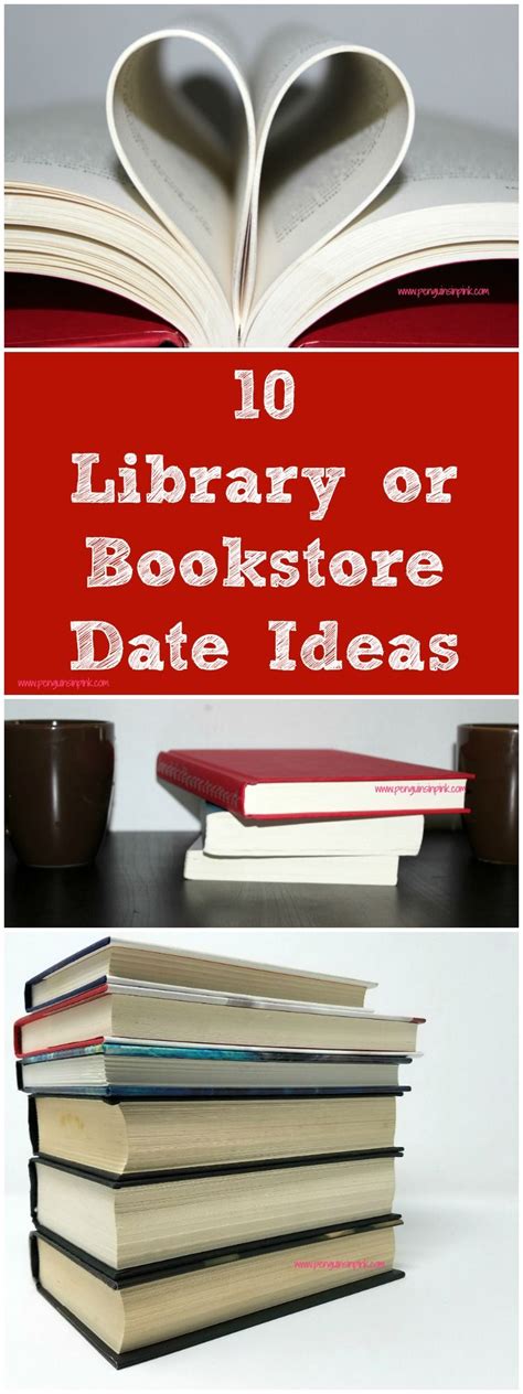 10 Library Or Bookstore Date Ideas Penguins In Pink Bookstore Date