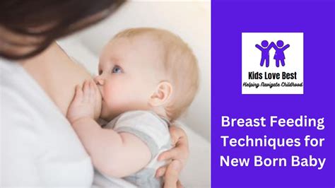 Mastering Breastfeeding Techniques For Newborns Essential Tips And