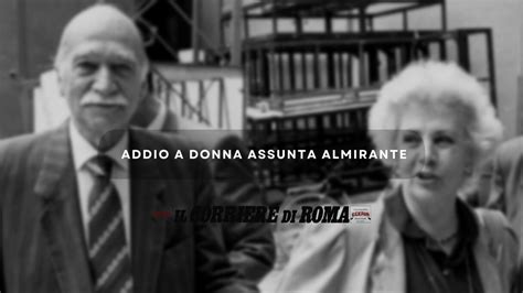 Addio A Donna Assunta Almirante