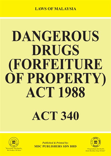 Dangerous drugs act 1952 specifically regulates the import, export, manufacture, sale and use of opium, dangerous drugs and related materials. Laws of Malaysia :: Dangerous Drugs (Forfeiture Of ...