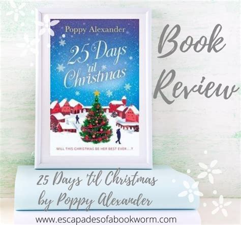 Review 25 Days Til Christmas By Poppy Alexander Escapades Of A Bookworm