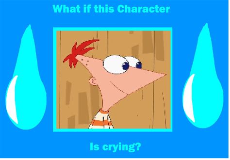 What If Phineas Flynn Is Crying By Mblairll On Deviantart
