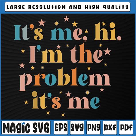 Its Me Hi Im The Problem Its Me Svg Wavy Stacked Svg Funn Inspire
