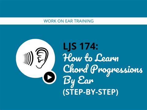 Ljs 174 How To Learn Chord Progressions By Ear Step By Step Learn
