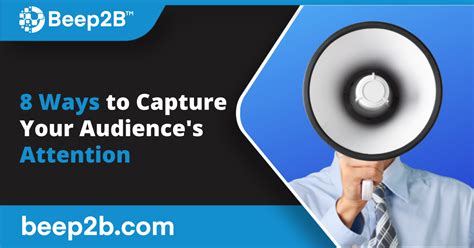 8 ways to capture your audience s attention b2b marketing blog