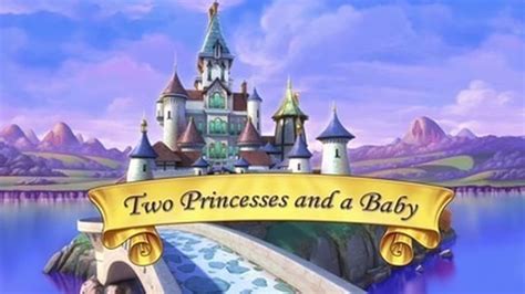 Watch Sofia The First Season 2 Episode 1 Two Princesses And A Baby