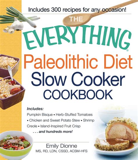 The Everything Paleolithic Diet Slow Cooker Cookbook Ebook By Emily
