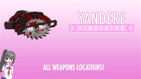 All Weapons Locations Yandere Simulator November 16th Build Youtube