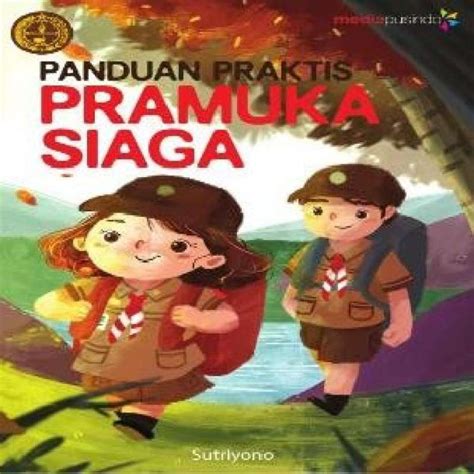 Jual Buku Panduan Praktis Pramuka Siaga Di Seller Buku Happy Cisauk