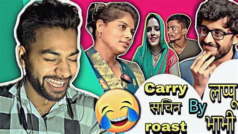 Carry Minati With Sachin Roast By Mithilesh Bhabhi Lappu Sachin