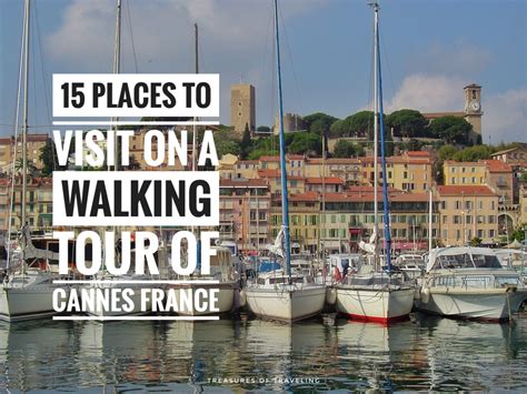 15 Places To Visit On A Walking Tour Of Cannes France Treasures Of