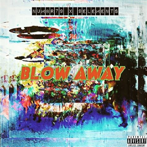 Blow Away By Ill Mike Numbr79 Reverbnation