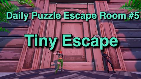 Fortnite Tiny Escape Tutorial Daily Puzzle Escape Room 5 Code 0597