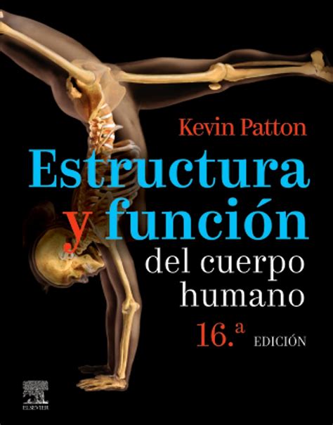 Estructura Y Función Del Cuerpo Humano Edition 16 By Kevin T