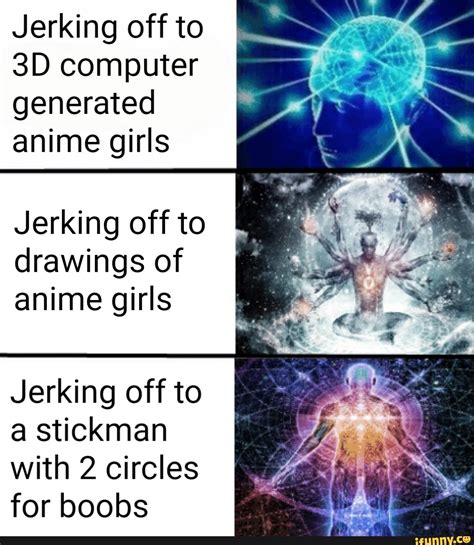 jerking off to 3d computer generated anime girls jerking off to drawings of anime girls jerking