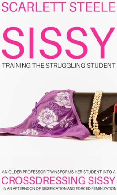 Sissy Training The Struggling Student An Older Professor Transforms Her