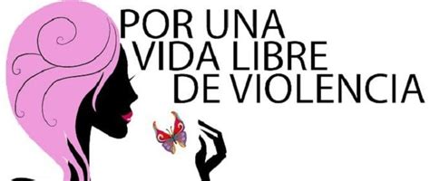 Derecho De Las Mujeres A Una Vida Libre Sin Violencia