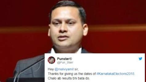 The bjp today jumped the gun and announced the dates of karnataka assembly election 2018 even before the election commission of india could. Twitter trolls BJP IT head Amit Malviya for announcing ...