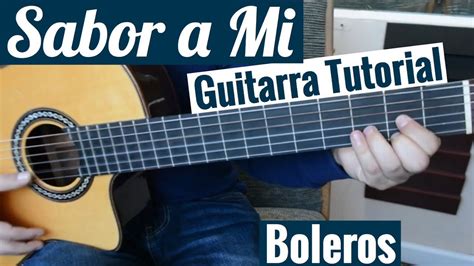 Sabor A Mi Tutorial De Guitarra Bolero Para Principiantes Youtube