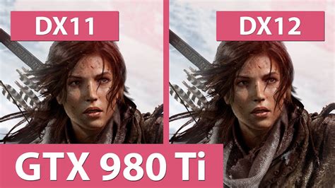 Rise Of The Tomb Raider Dx11 Vs Dx12 Gtx 980 Ti Benchmark