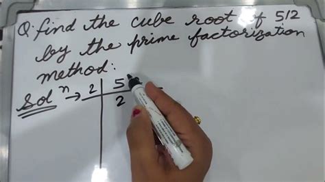 Find The Cube Root Of 512 By Prime Factorization Method Prime
