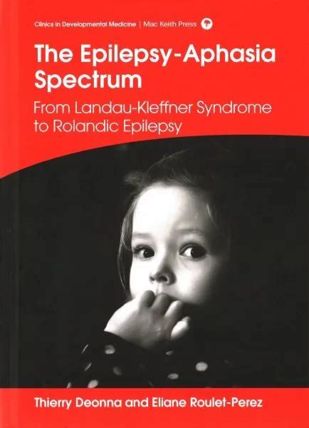 Epilepsy Aphasia Spectrum From Landau Kleffner Syndrome To Rolandic