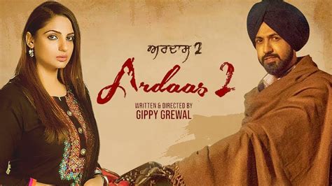 Ardaas 2 Gippy Grewal Japji Khaira New Punjabi Movie Latest