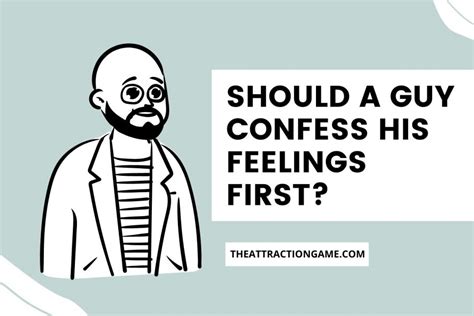 Should A Guy Confess His Feelings First Answered
