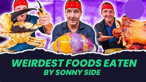 Weirdest Food Sonny Side Ate On The Best Ever Food Review Show Part