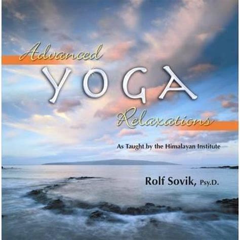 Advanced Yoga Relaxations Rolf Sovik 9780893892494 Boeken