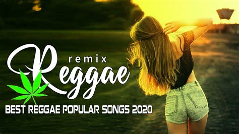 Top 100 Reggae Songs 2020 Best Reggae Popular Songs 2020 New Reggae