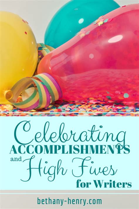Celebrating Accomplishments And High Fives For Writers Bethany Henry