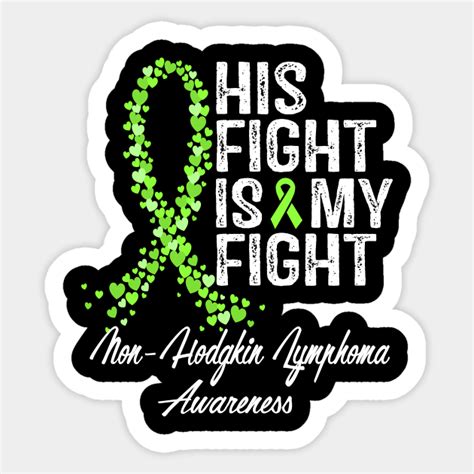 Non Hodgkins Lymphoma Awareness His Fight Is My Fight Non Hodgkins