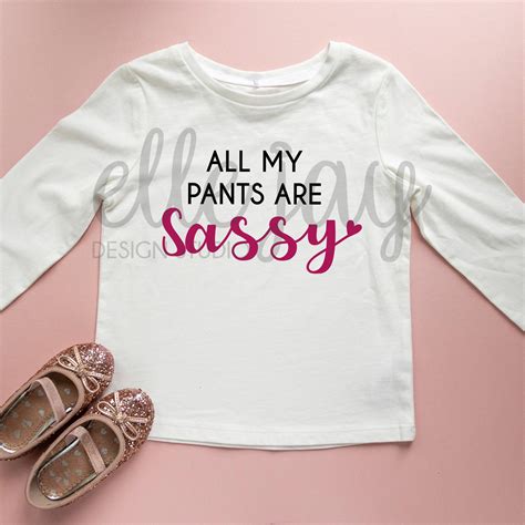 All My Pants Are Sassy Vector Svg Dxf Pdf Files Etsyde