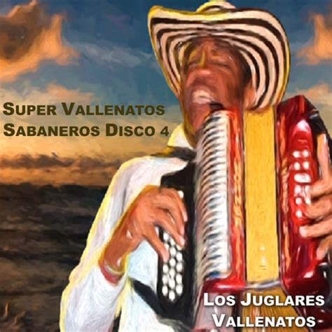 Stream El Parrandero By Los Juglares Vallenatos Listen Online For