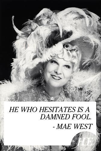 amazing quotes great quotes mae west quotes inspirational words of wisdom norma jeane thats