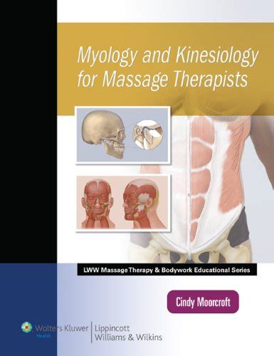 Myology And Kinesiology For Massage Therapists Lww Massage Therapy And Bodywork Educational