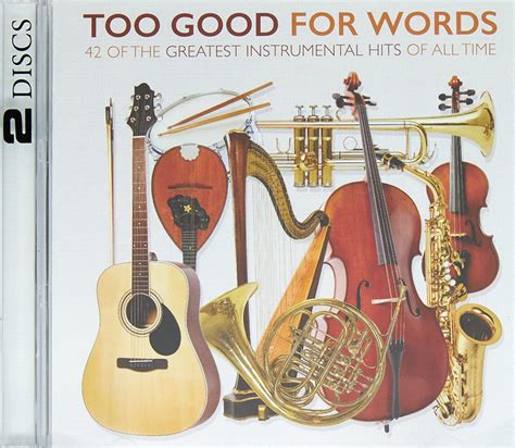Various Too Good For Words 42 Of The Greatest Instrumental Hits Of