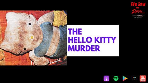 The Hello Kitty Murder Graphic Youtube