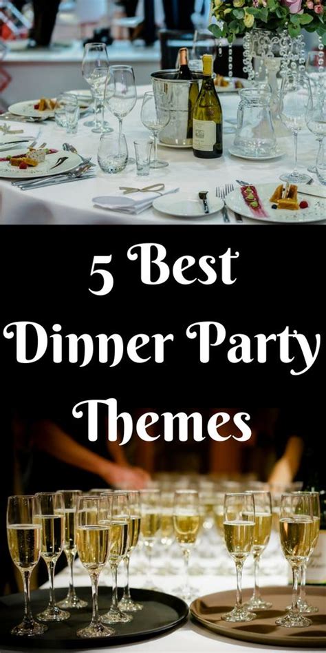 5 Dinner Party Themes Your Guests Will Love Potluck